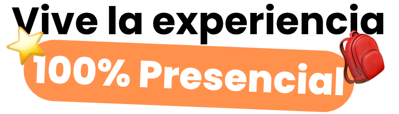 Vive la experiencia 100% presencial