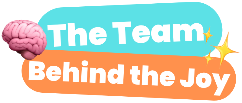 titulo de sección: the team behind the joy